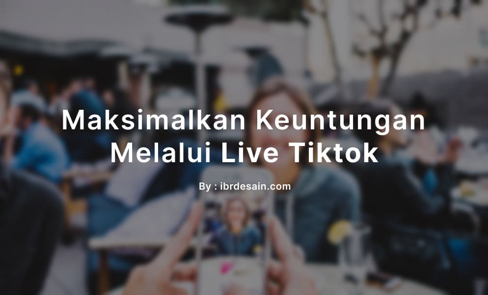 untung dengan live tiktok